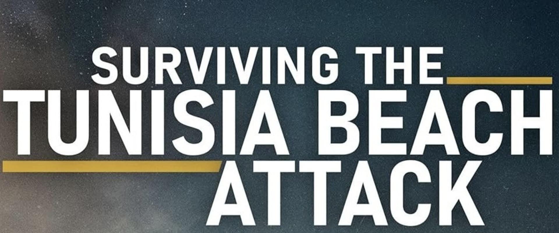 Documentary backdrop image for Surviving the Tunisia Beach Attack (2025)
