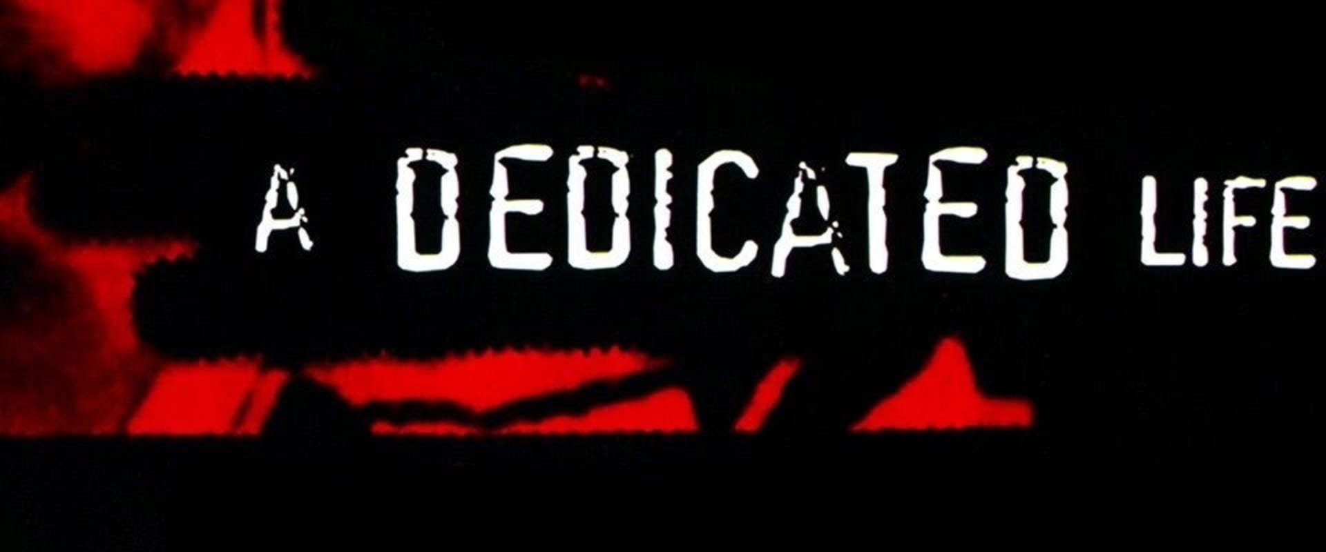 Documentary backdrop image for A Dedicated Life (1994)