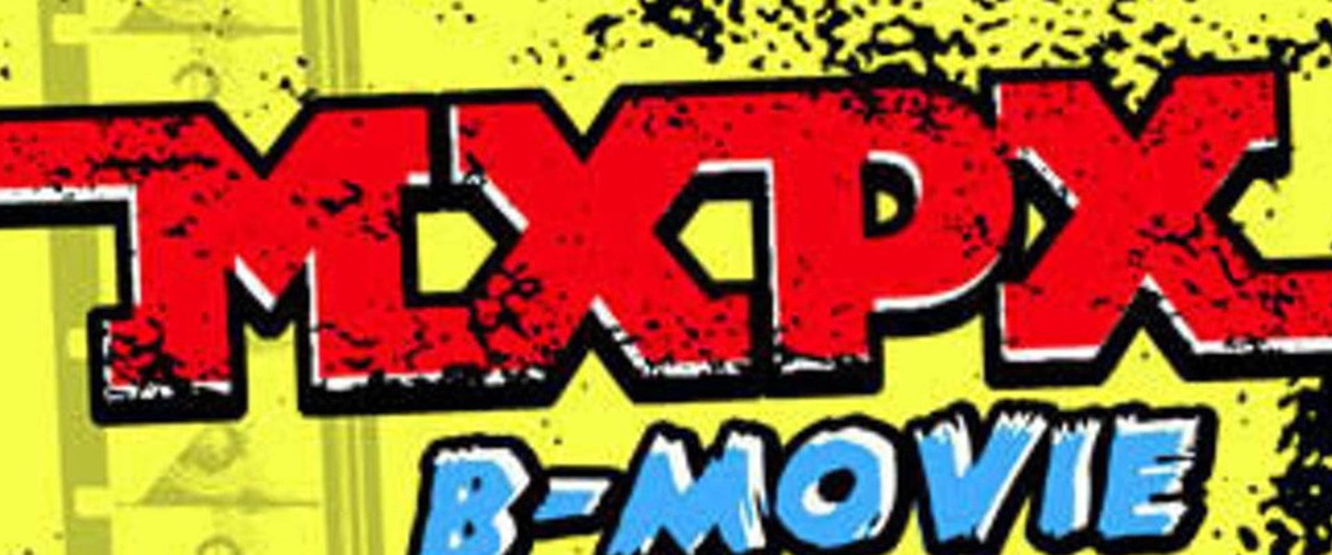 Documentary backdrop image for MxPx - B-Movie (2004)