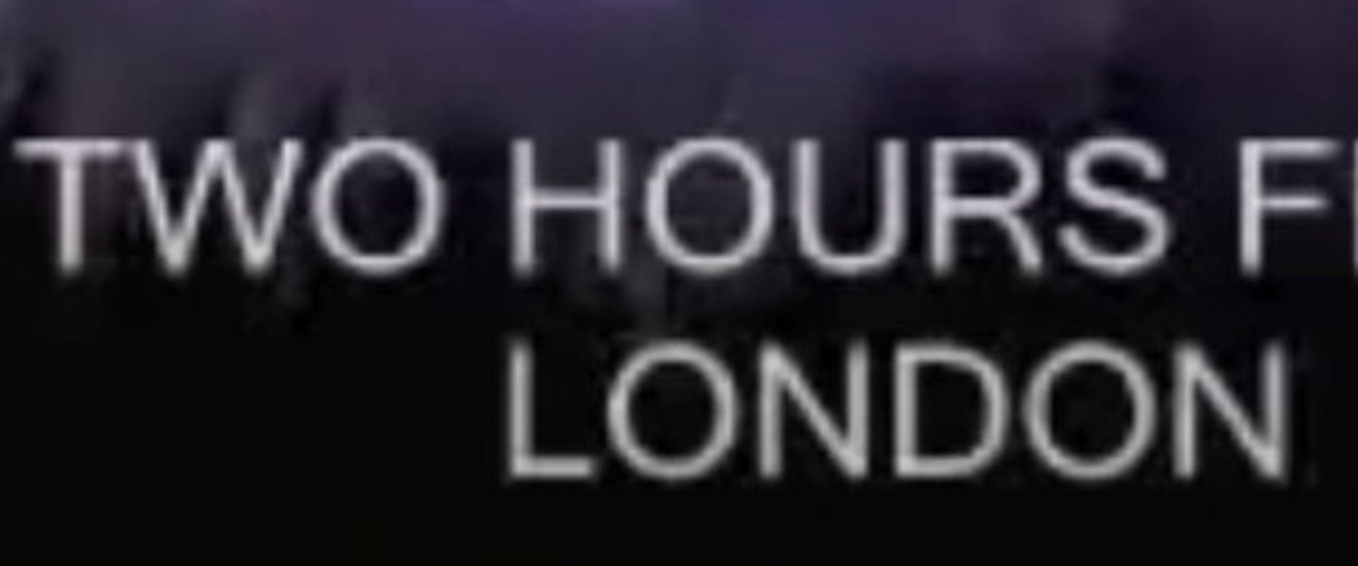 Documentary backdrop image for Two Hours from London (1995)