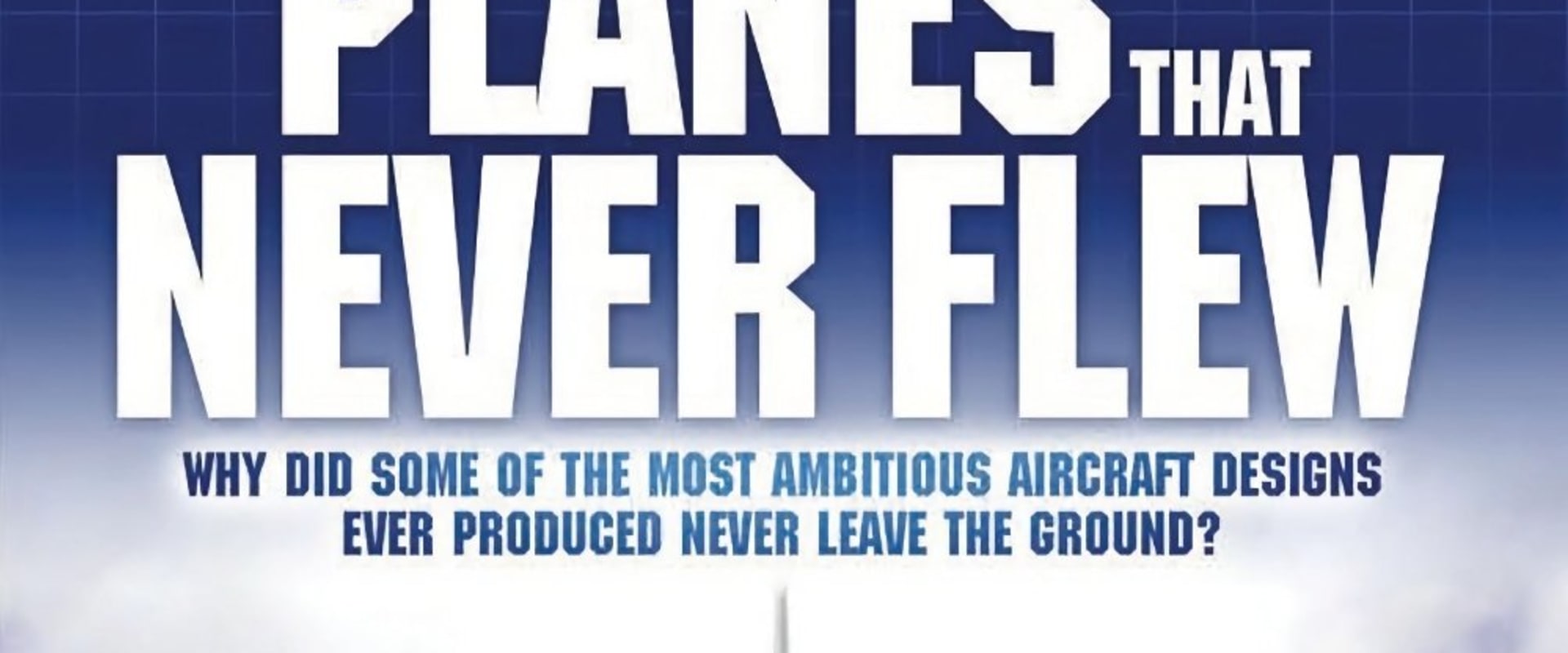 Documentary backdrop image for Planes That Never Flew (2003)