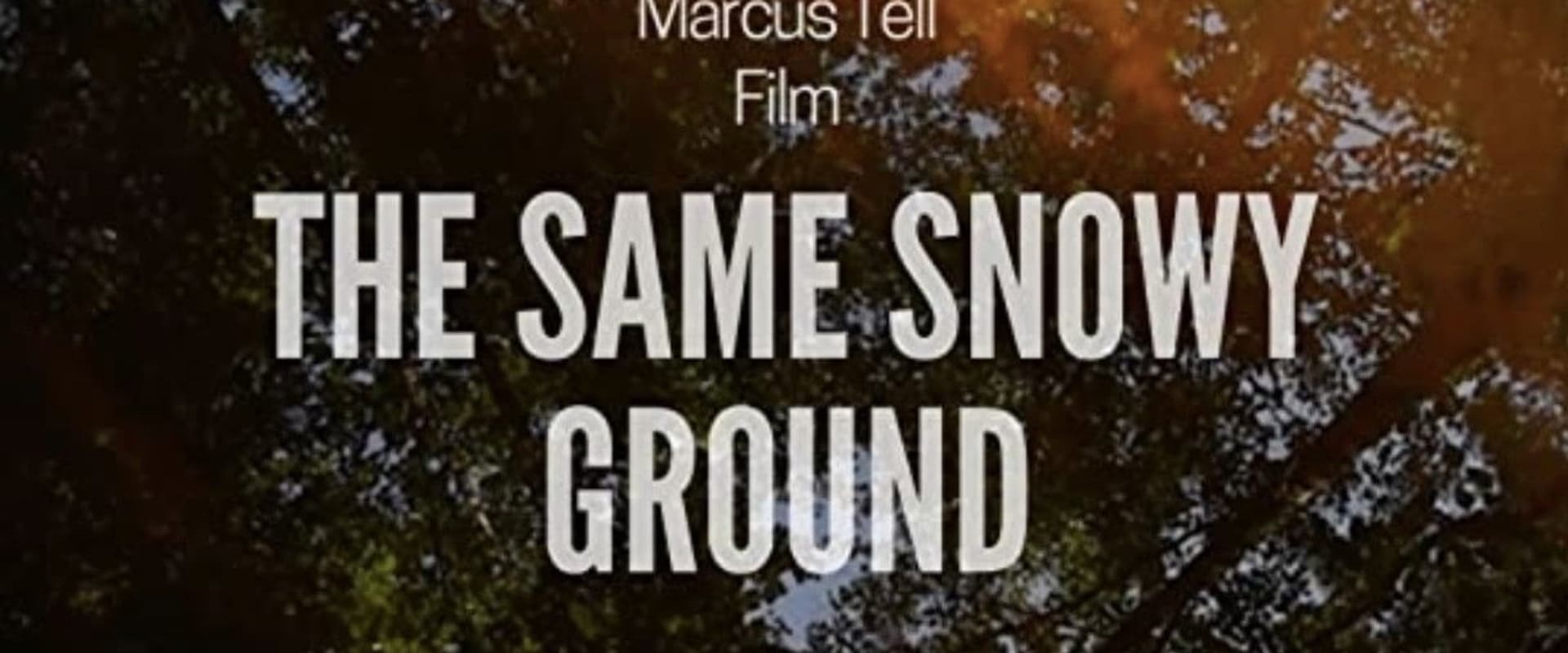 Documentary backdrop image for The Same Snowy Ground (2020)