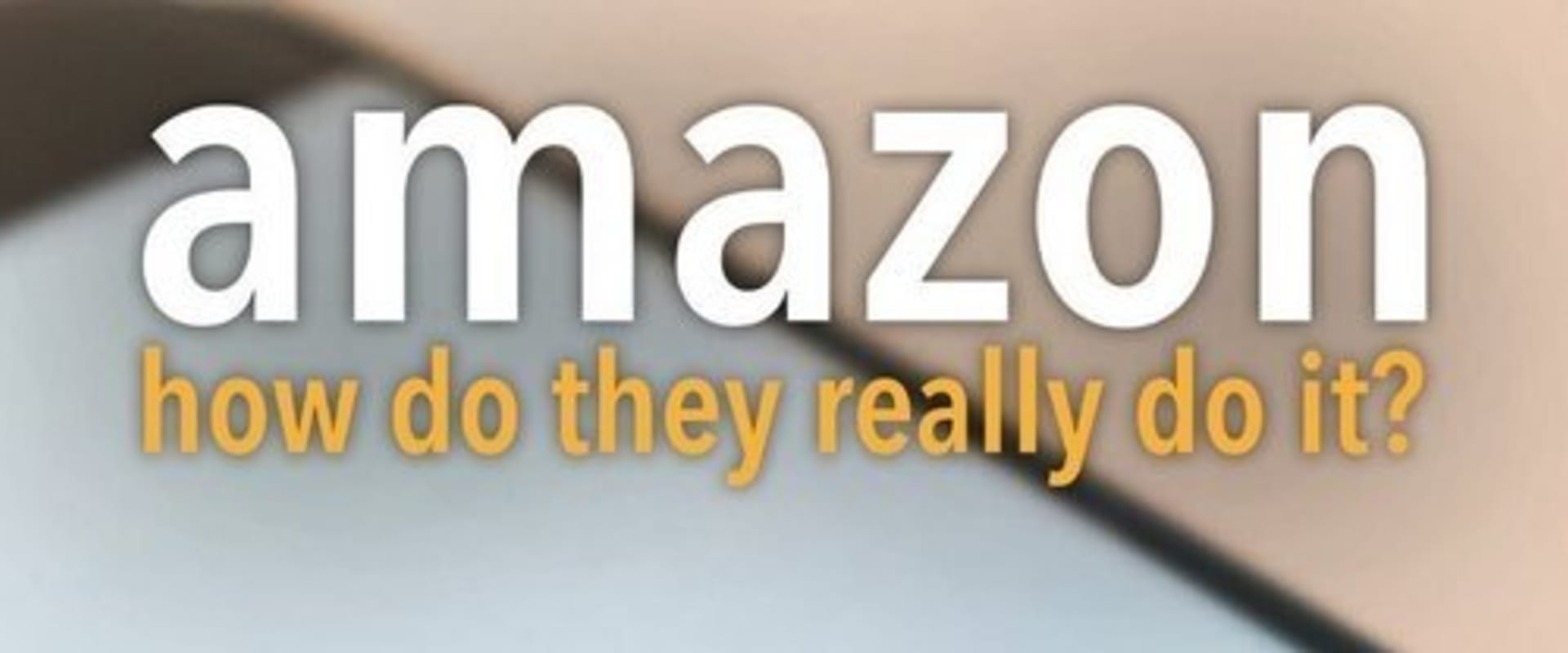 Documentary backdrop image for Amazon: How Do They Really Do It? (2022)