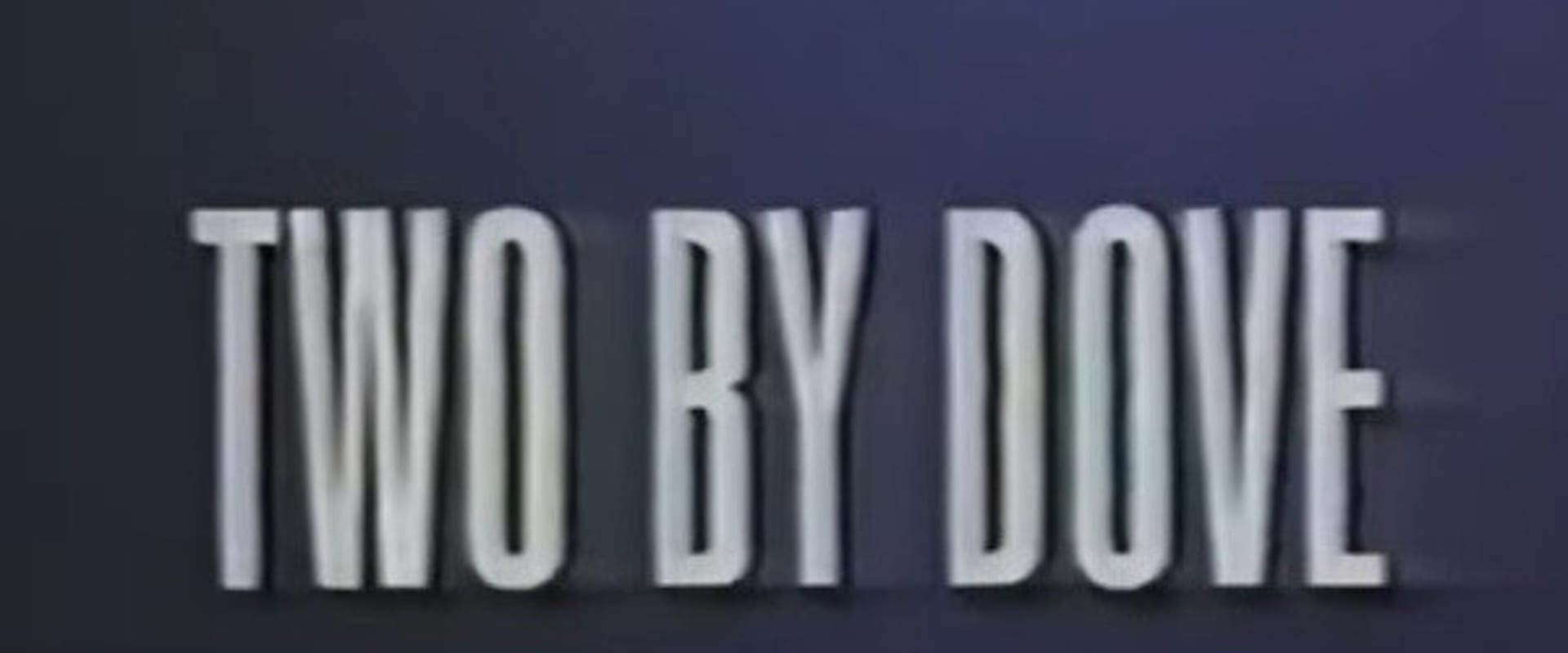 Documentary backdrop image for Two by Dove (1995)