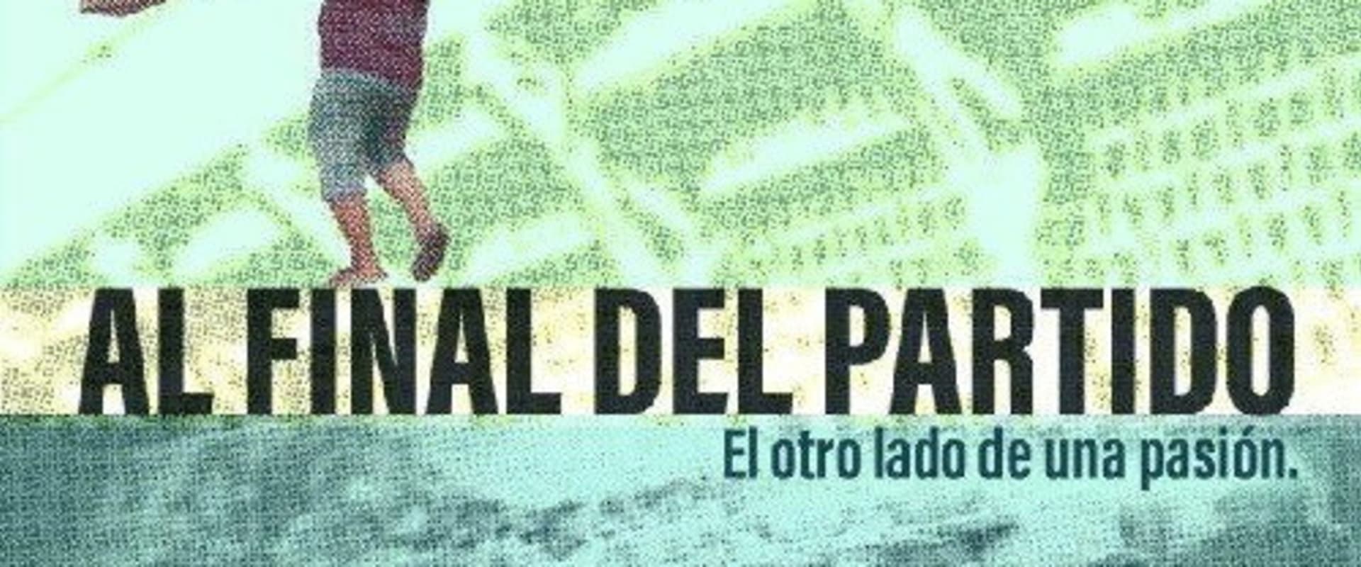 Documentary backdrop image for Al Final del Partido (2022)