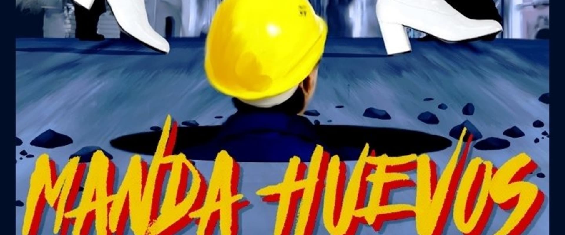 Documentary backdrop image for Manda huevos (2016)