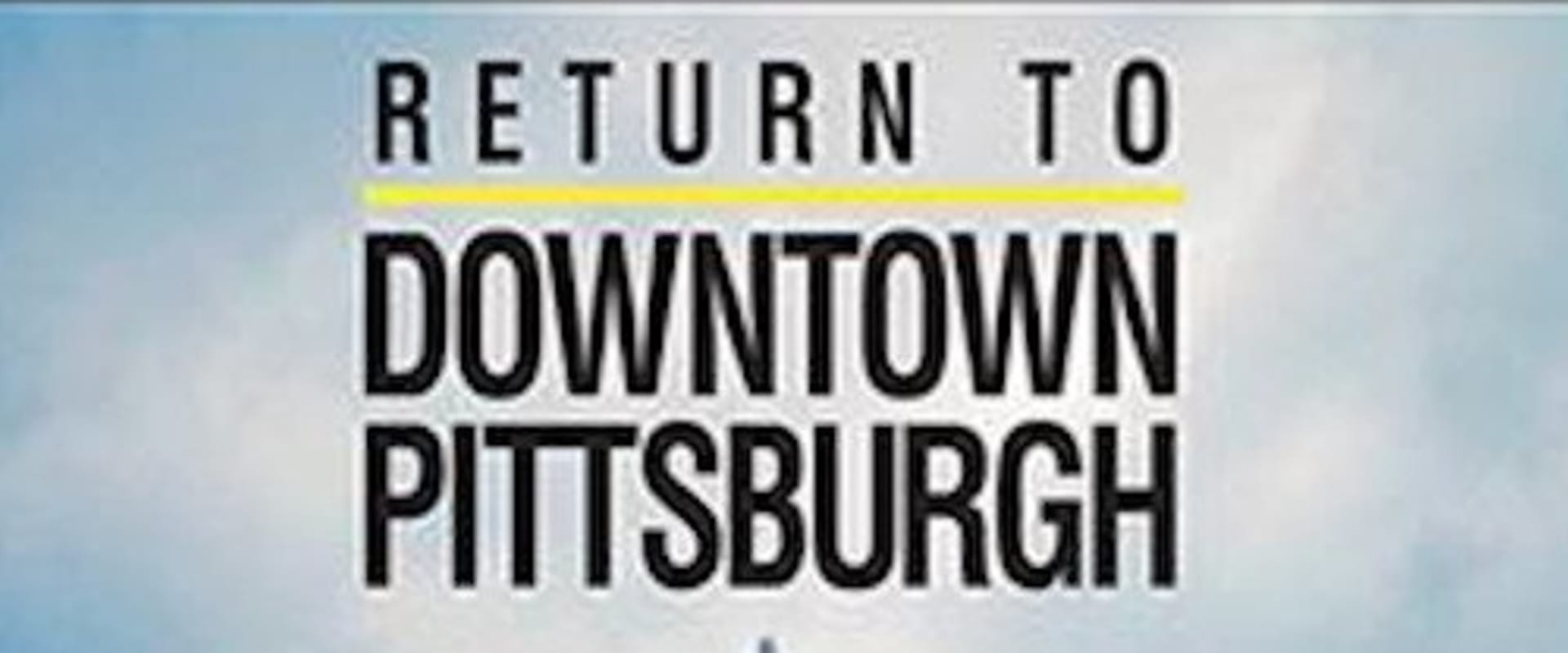 Documentary backdrop image for Return to Downtown Pittsburgh (2016)