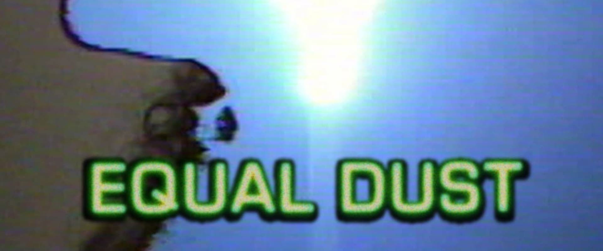 Documentary backdrop image for Equal Dust (2025)