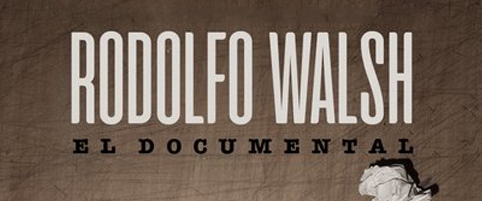 Documentary backdrop image for Rodolfo Walsh - El documental (2019)