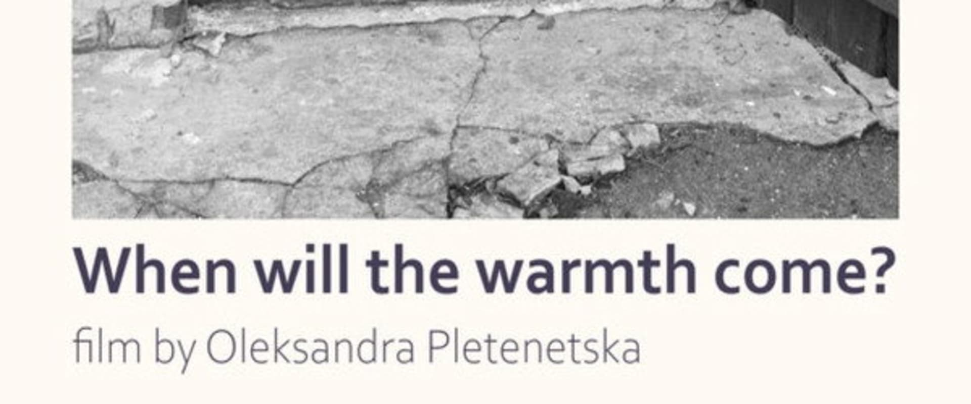 Documentary backdrop image for When Will the Warmth Come? (2022)