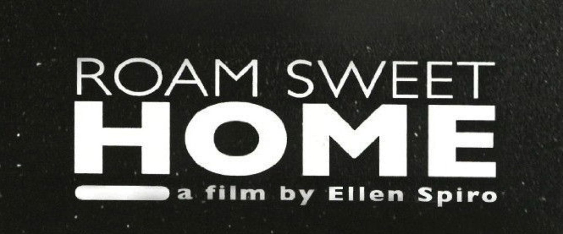 Documentary backdrop image for Roam Sweet Home (1996)