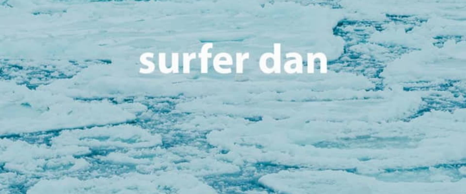 Documentary backdrop image for Surfer Dan (2018)