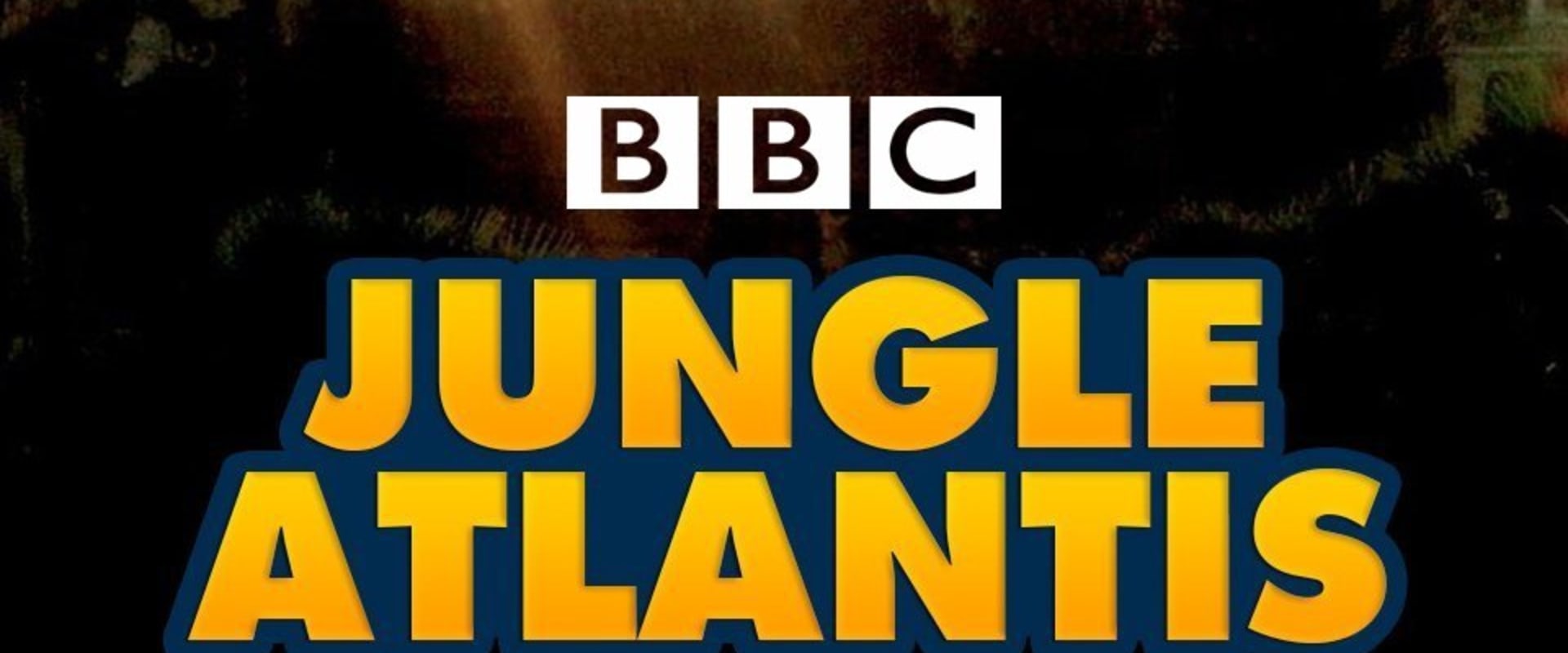 Documentary backdrop image for Jungle Atlantis (2014)