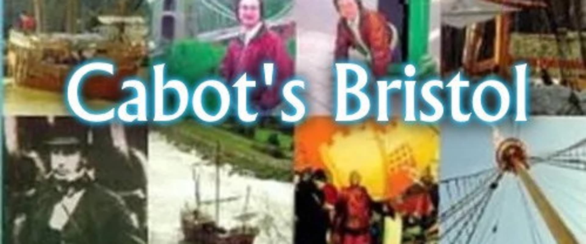 Documentary backdrop image for Cabot's Bristol (1997)