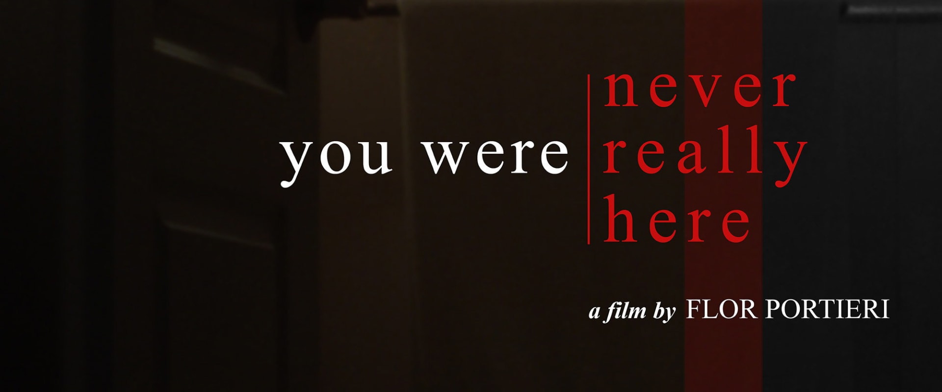 Documentary backdrop image for You Were Never Really Here (2024)