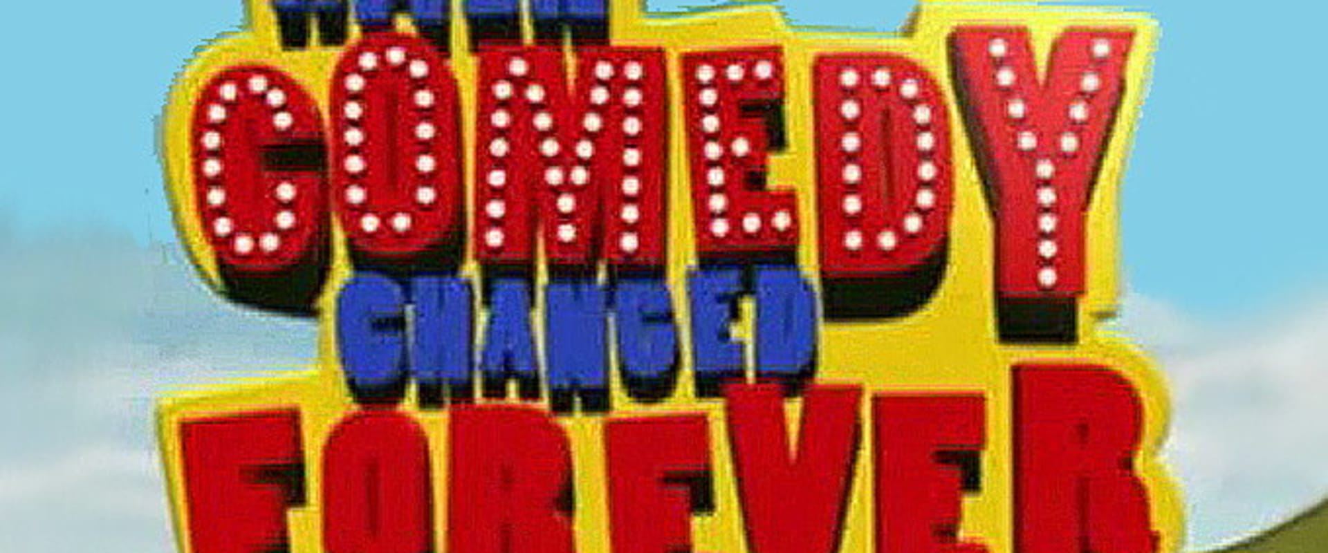 Documentary backdrop image for When Comedy Changed Forever (2006)
