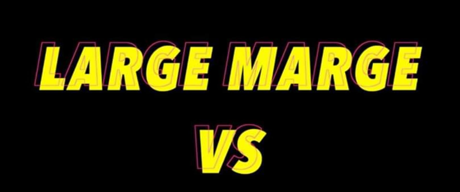 Documentary backdrop image for Large Marge vs The World (2020)