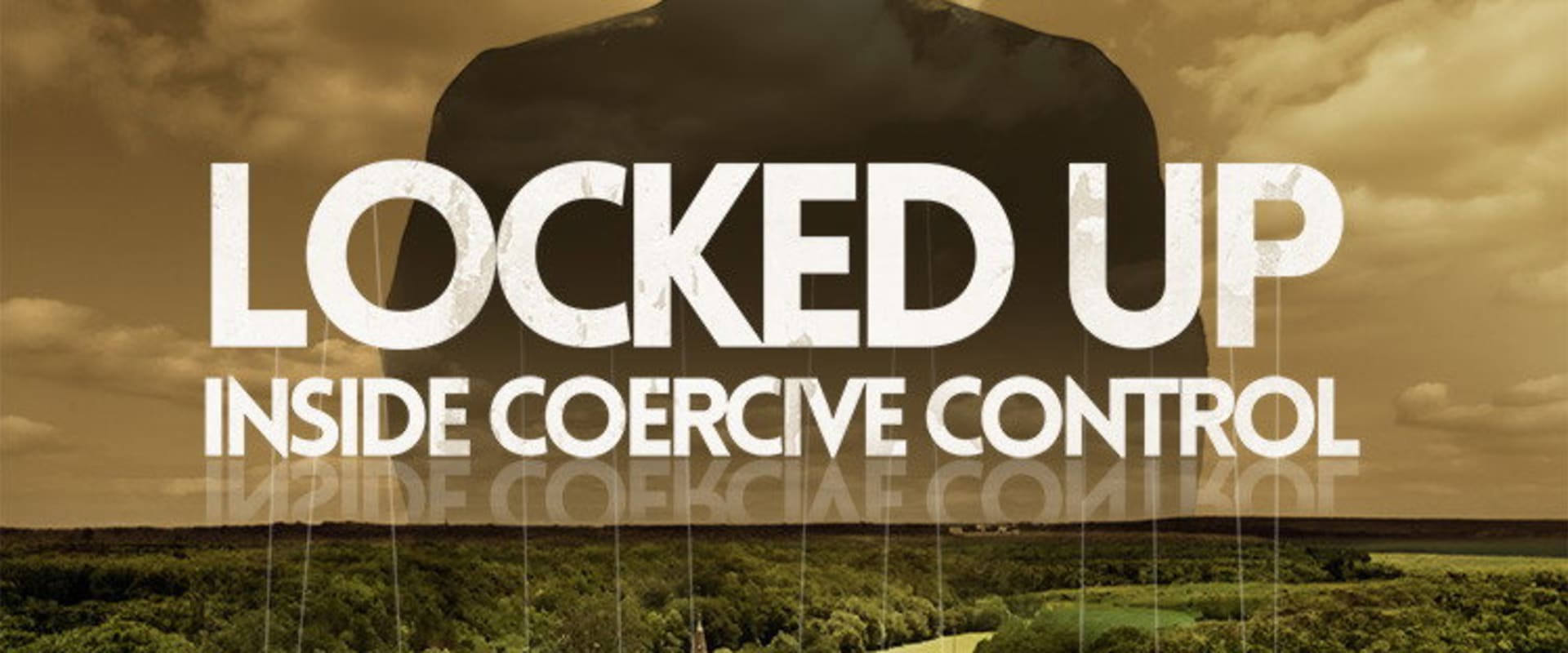 Documentary backdrop image for Locked Up, Inside Coercive Control (2024)