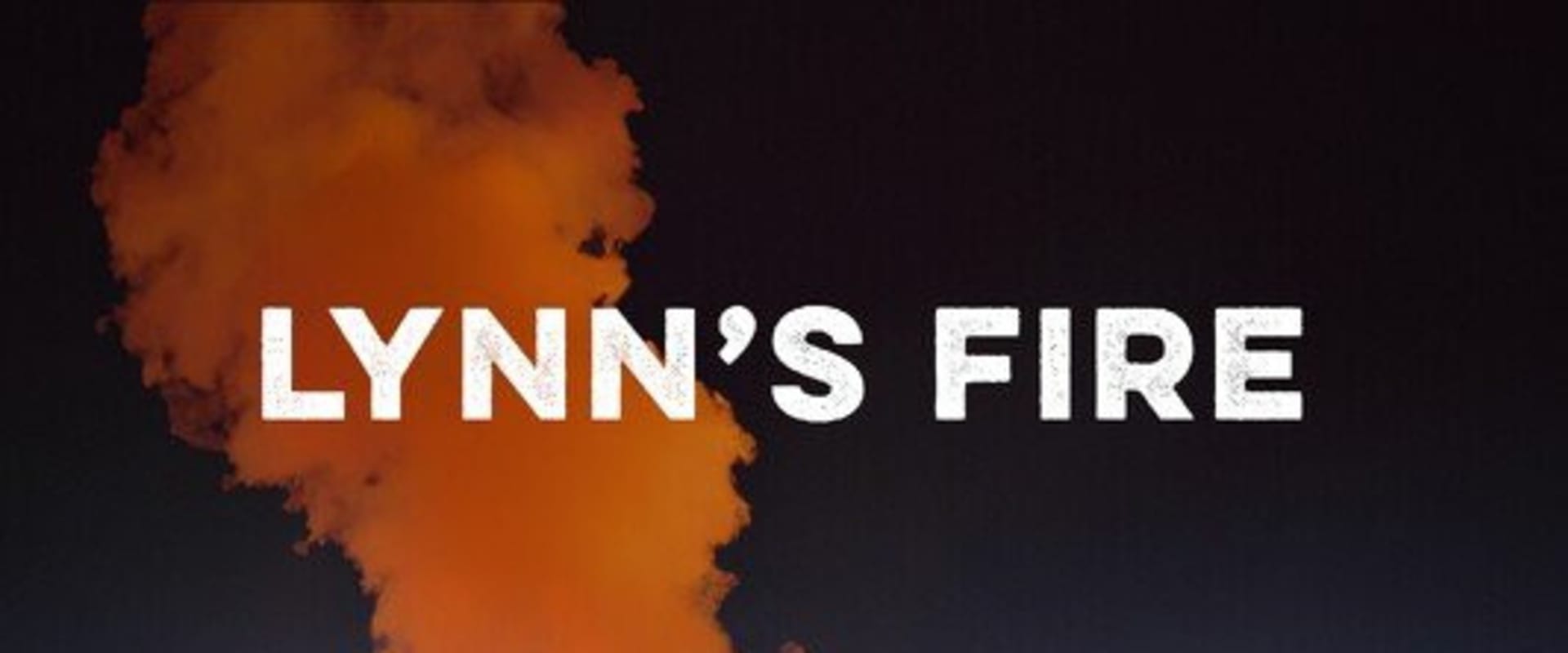 Documentary backdrop image for Lynn's Fire (2023)