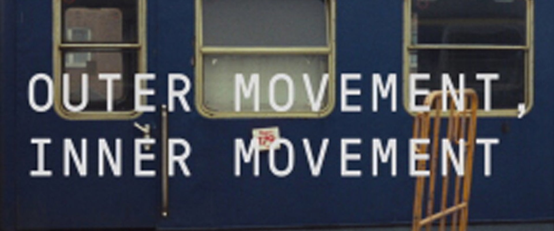 Documentary backdrop image for Outer Movement, Inner Movement (2016)