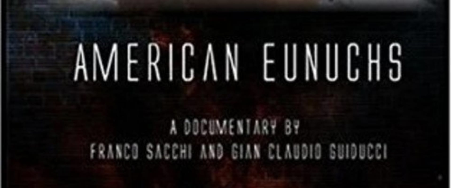 Documentary backdrop image for American Eunuchs (2003)