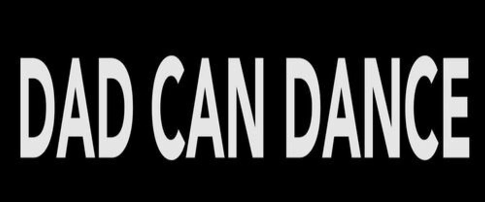 Documentary backdrop image for Dad Can Dance (2022)