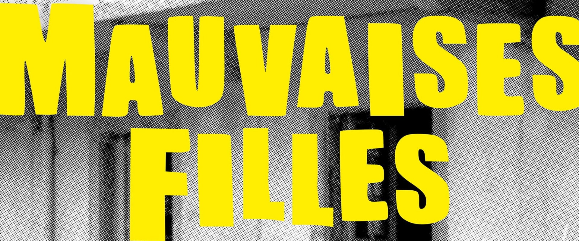 Documentary backdrop image for Mauvaises filles (2022)
