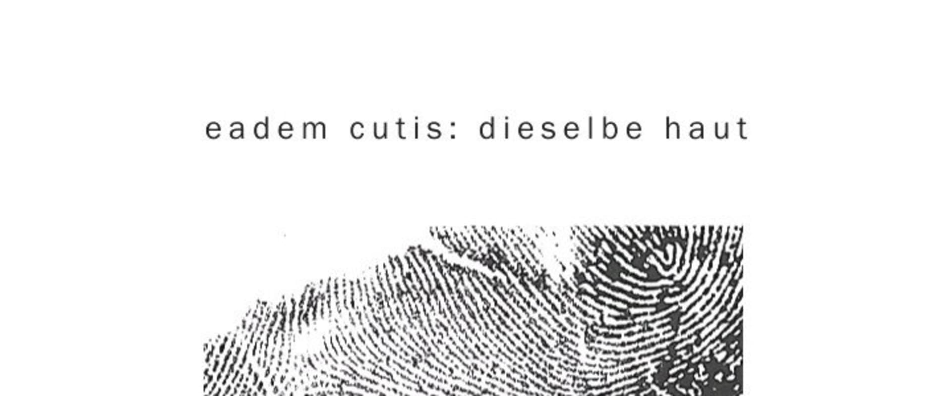 Documentary backdrop image for eadem cutis: the same skin (2019)