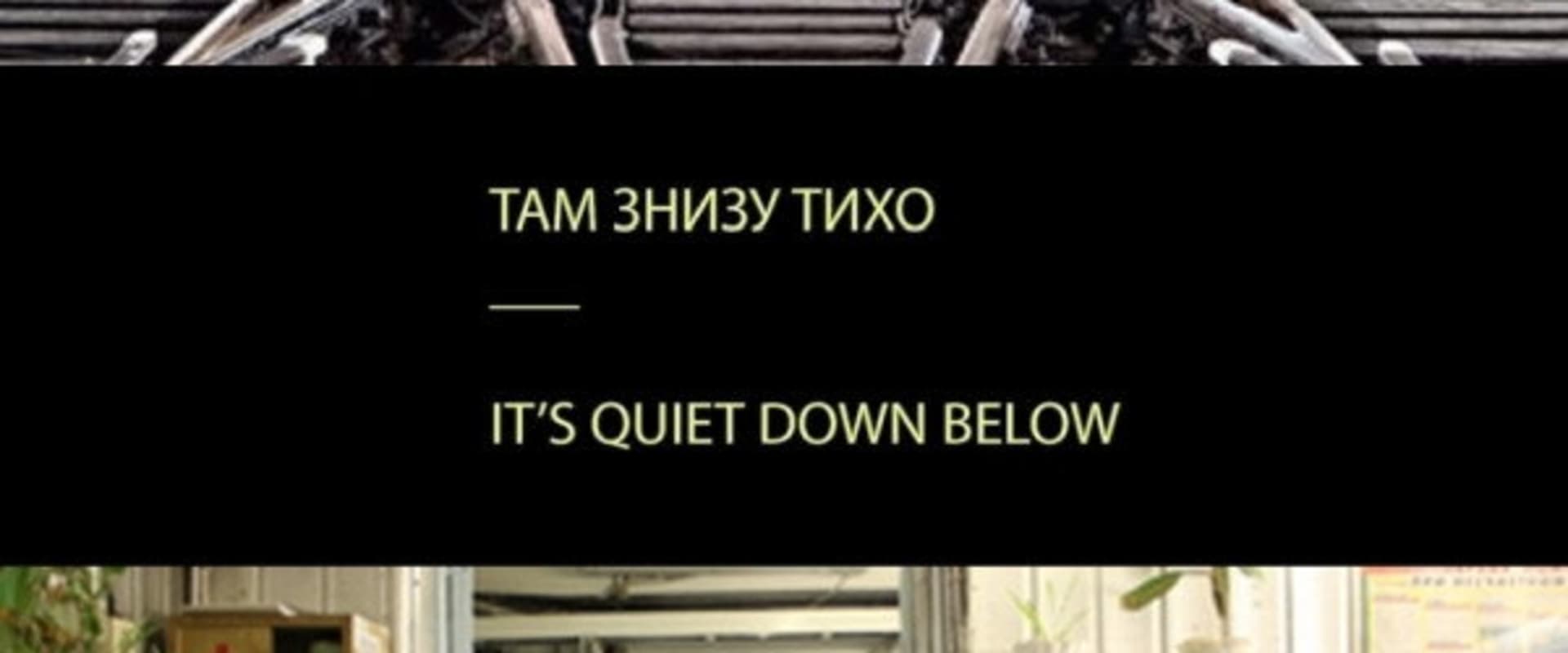 Documentary backdrop image for It's Quiet Down Below (2016)