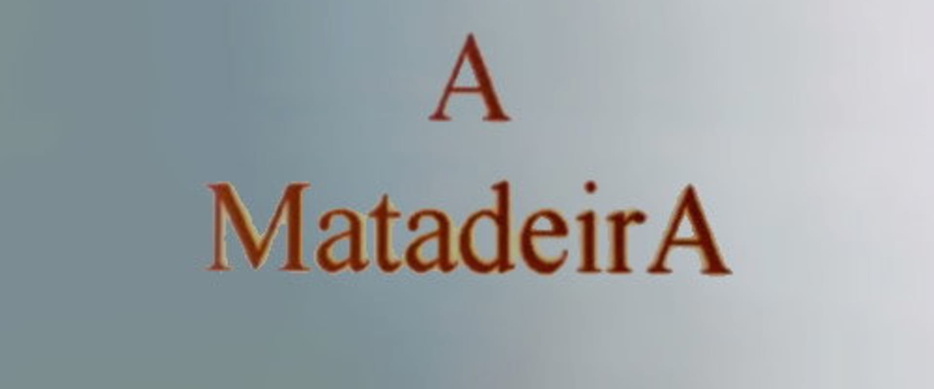 Documentary backdrop image for A Matadeira (1994)