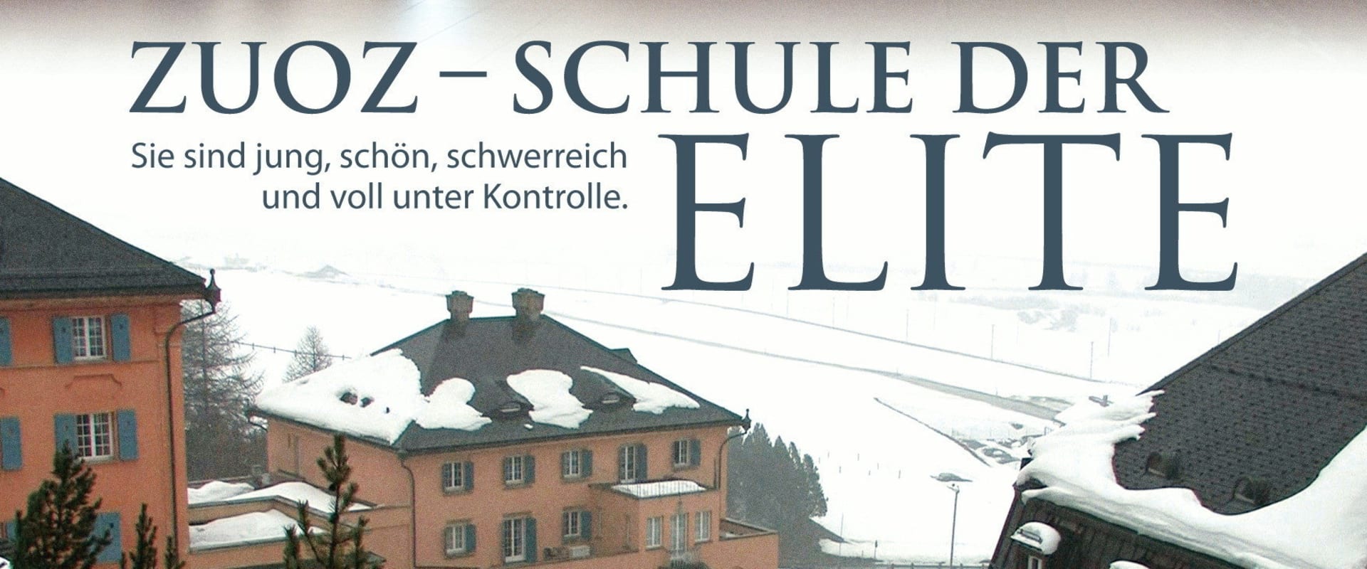 Documentary backdrop image for Zuoz, Schule der Elite (2007)