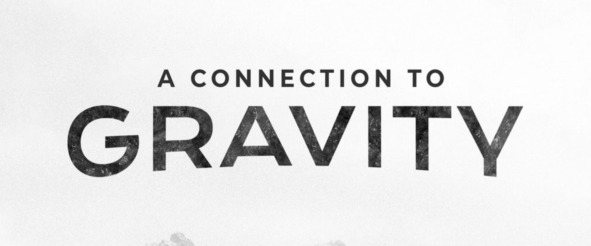 Documentary backdrop image for A Connection to Gravity (2022)