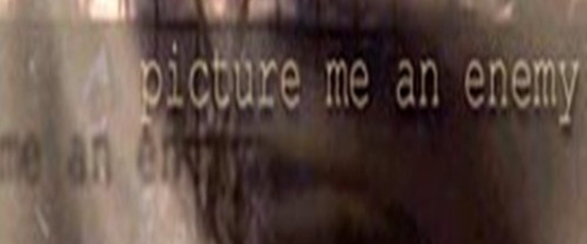 Documentary backdrop image for Picture Me An Enemy (2003)