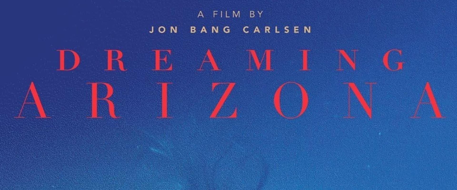 Documentary backdrop image for Dreaming Arizona (2022)