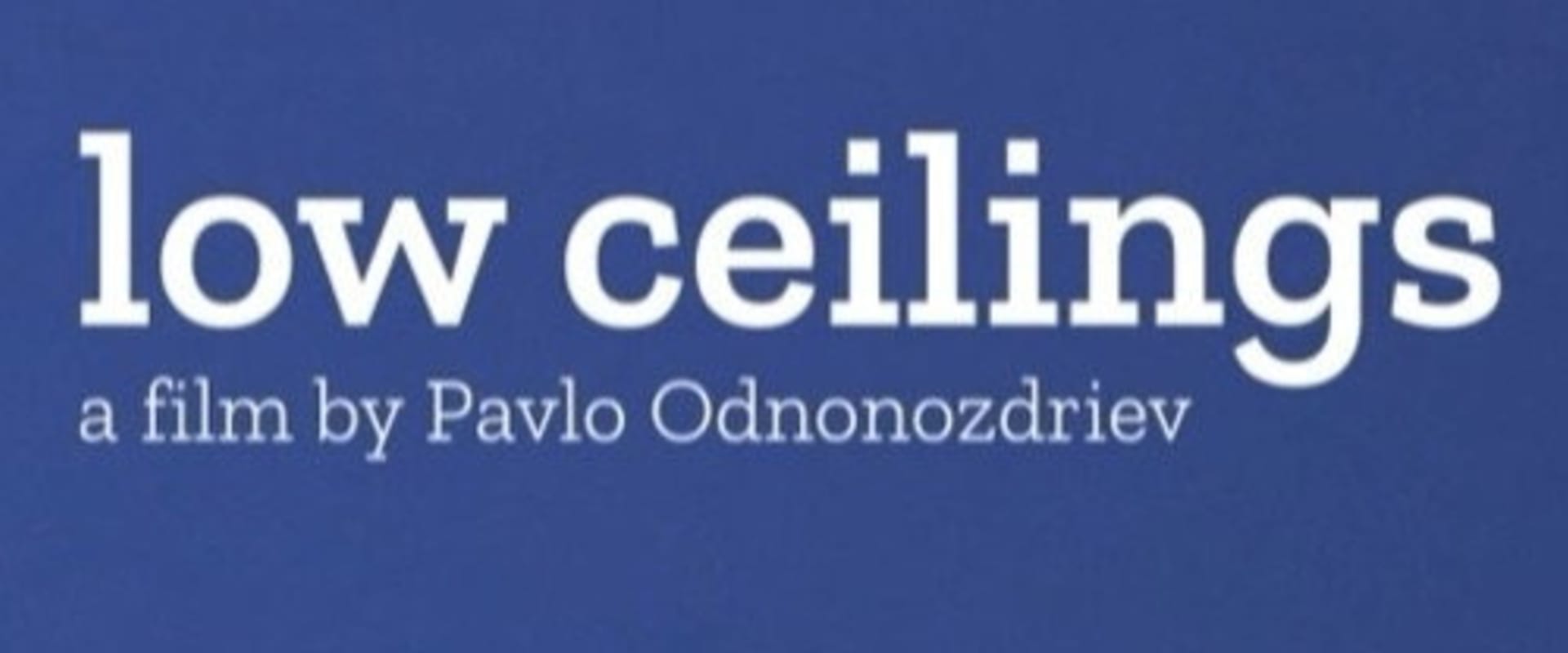 Documentary backdrop image for Low Ceilings (2021)