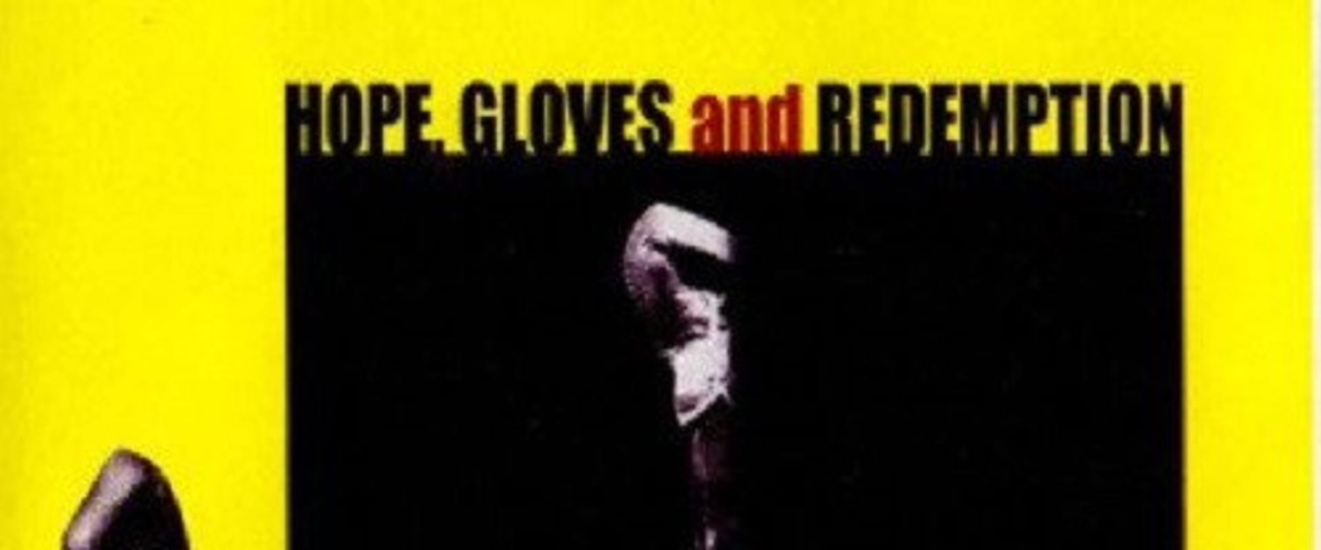 Documentary backdrop image for Hope, Gloves and Redemption (1999)