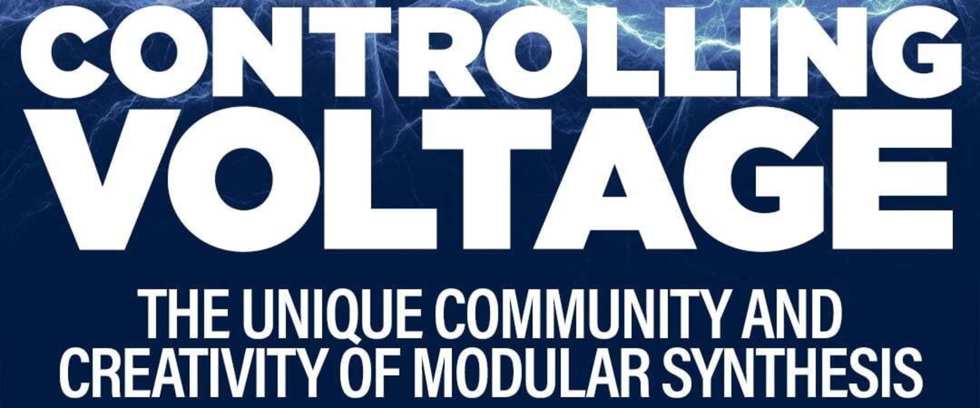 Documentary backdrop image for Patch CV: Controlling Voltage (2020)