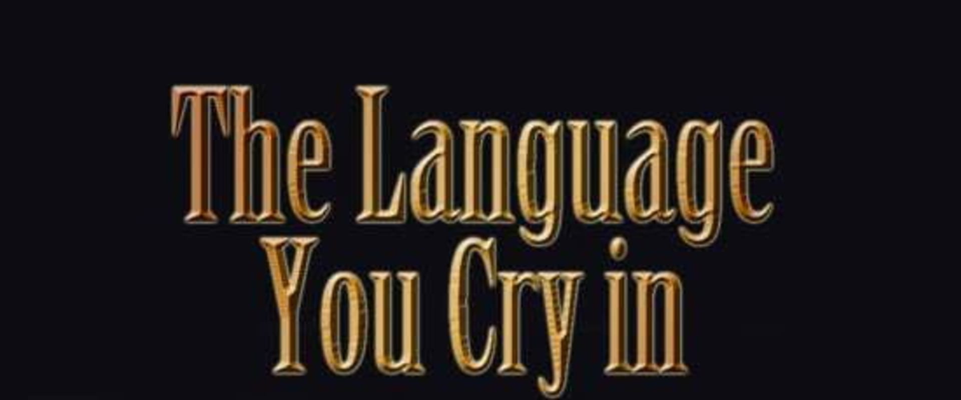Documentary backdrop image for The Language You Cry In (1998)