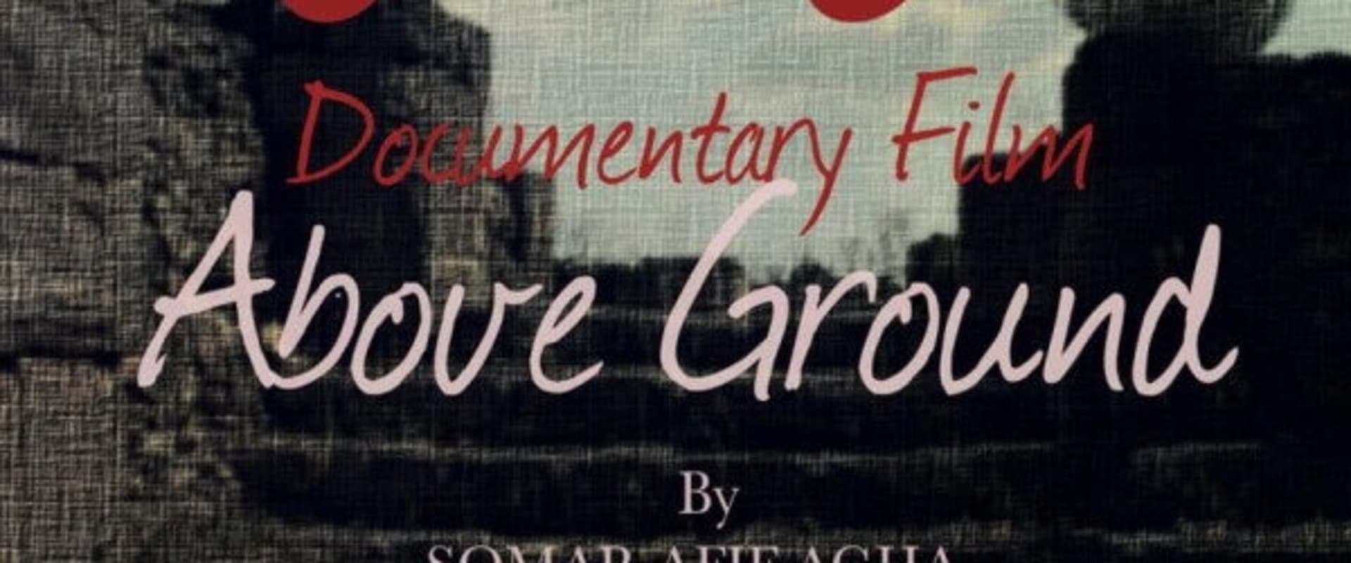 Documentary backdrop image for Above Ground (2021)