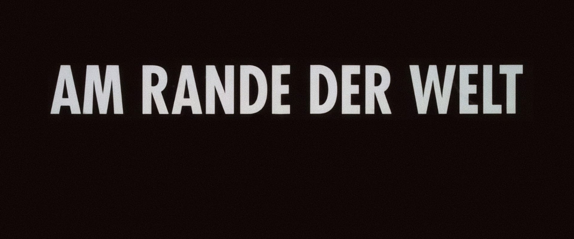 Documentary backdrop image for Am Rande der Welt (1993)
