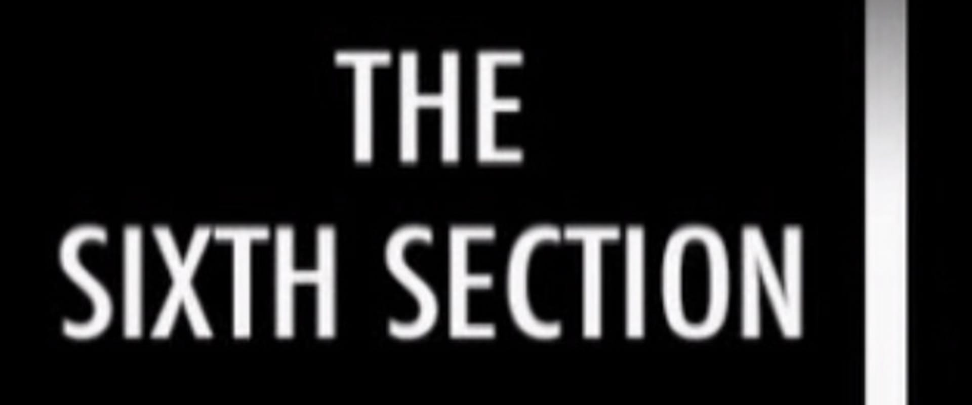 Documentary backdrop image for The Sixth Section (2003)