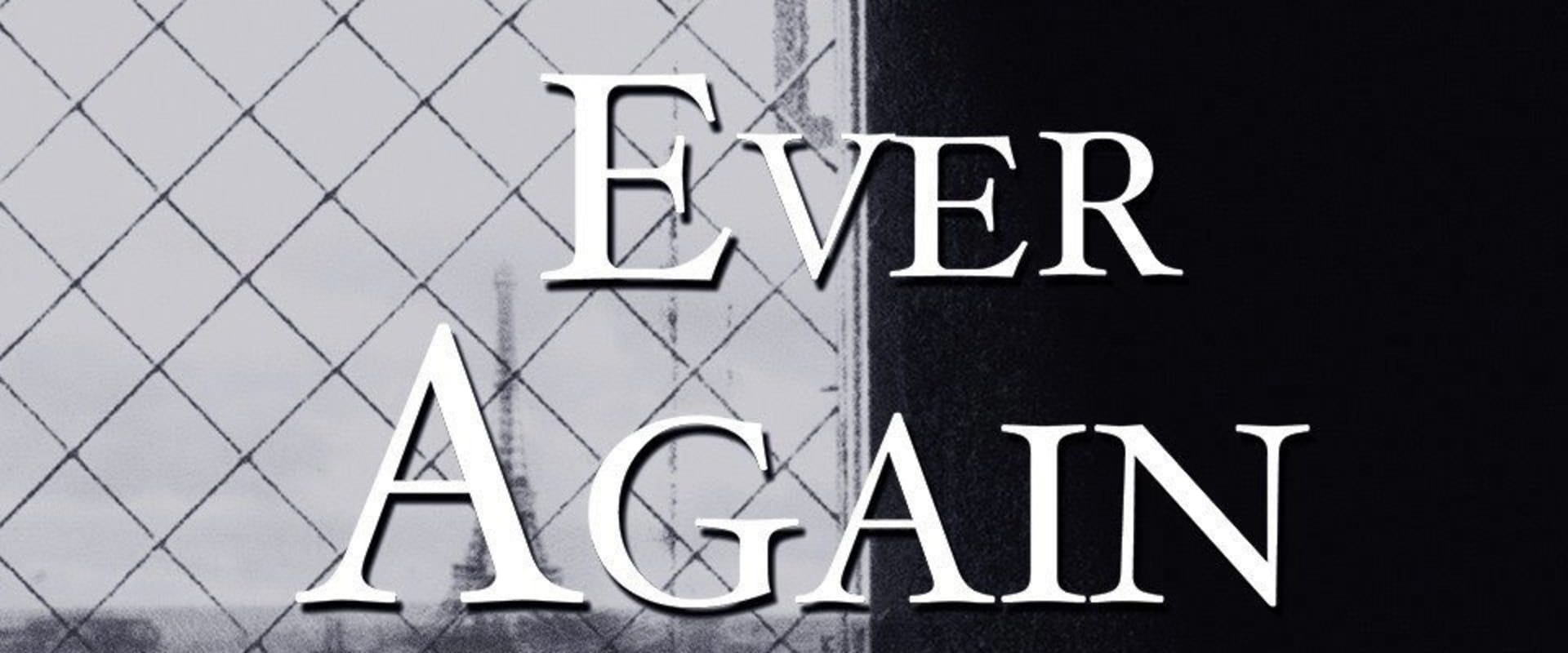 Documentary backdrop image for Ever Again (2006)