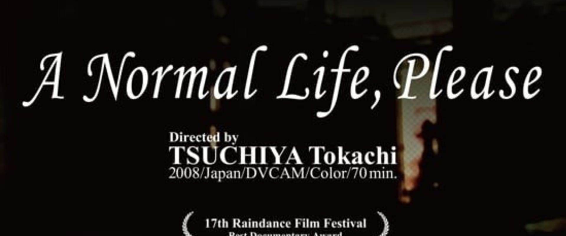 Documentary backdrop image for A Normal Life, Please (2008)