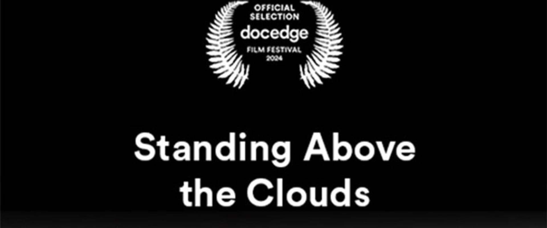Documentary backdrop image for Standing Above the Clouds (2024)