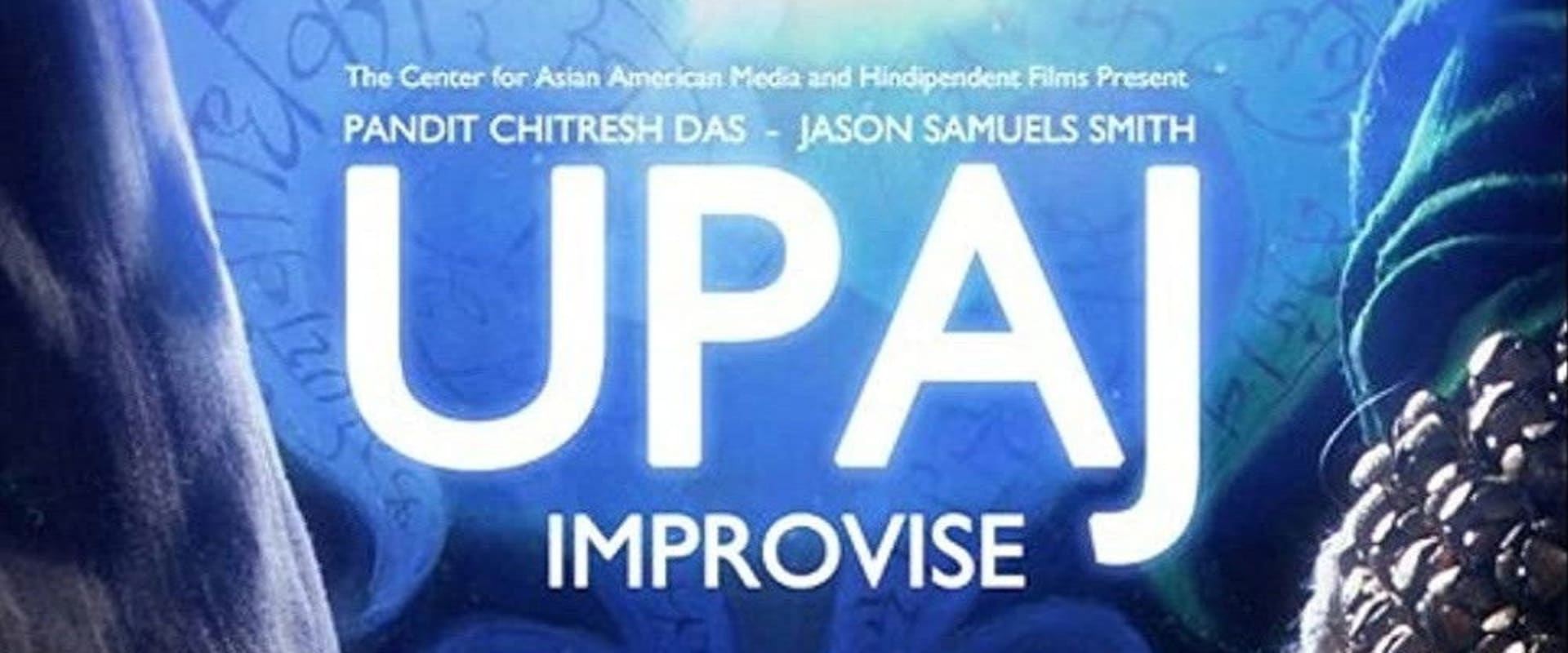 Documentary backdrop image for Upaj: Improvise (2013)