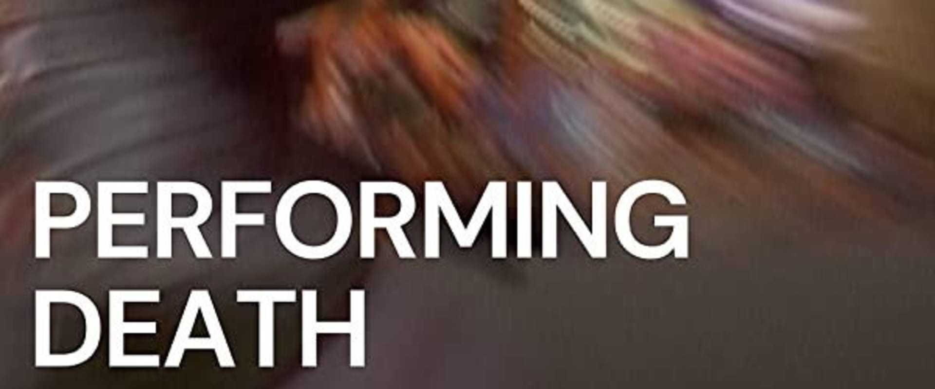 Documentary backdrop image for Performing Death (2001)