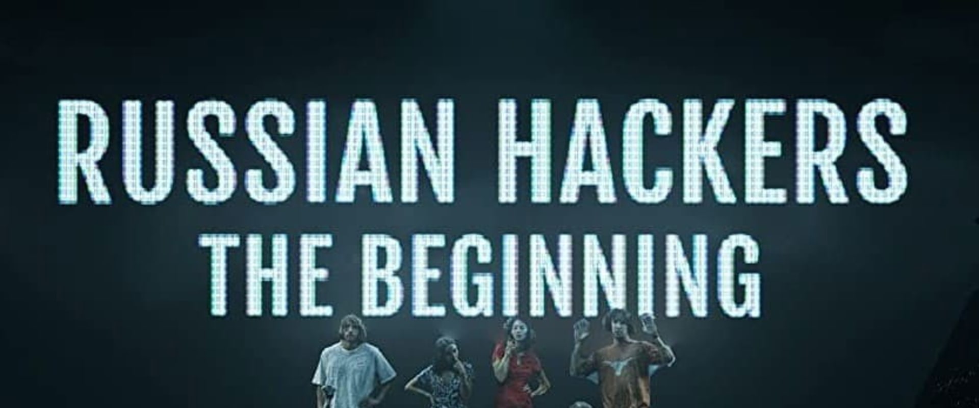 Documentary backdrop image for Russian Hackers: The Beginning (2022)