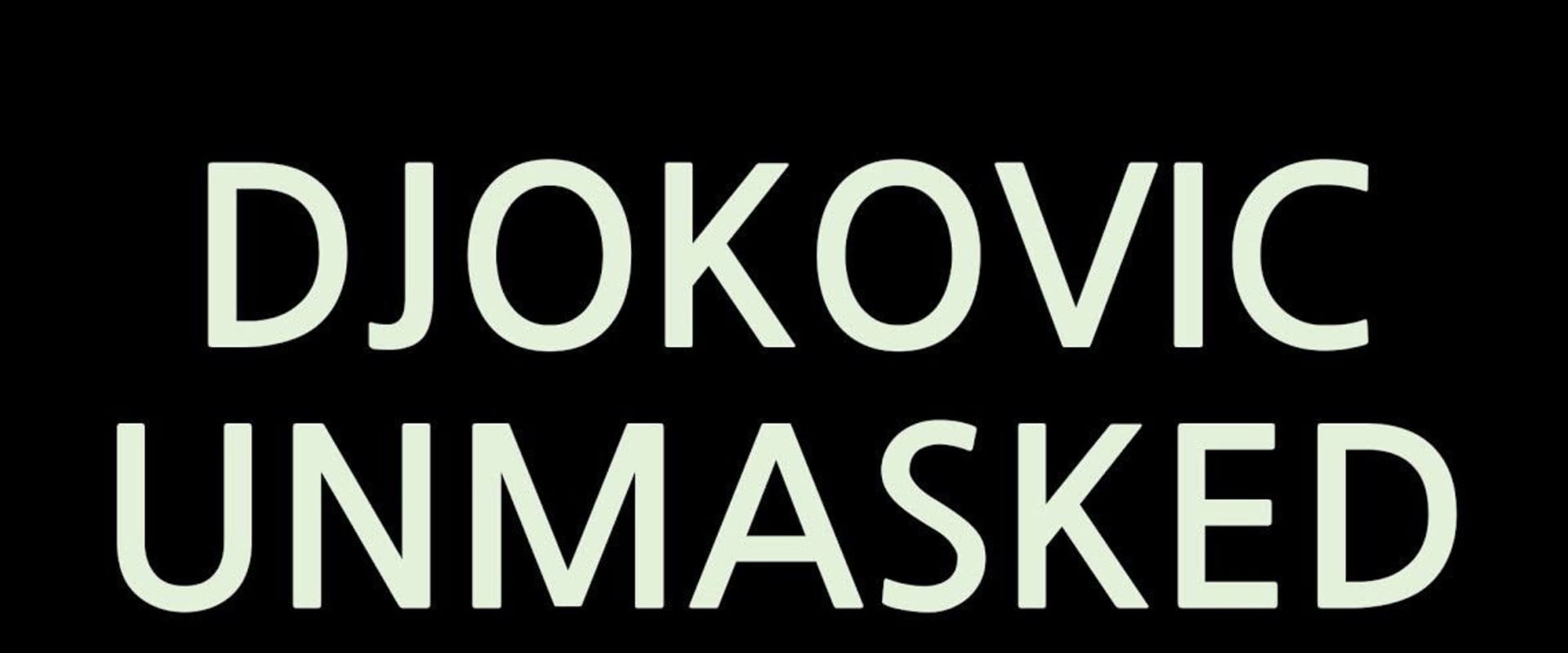 Documentary backdrop image for Djokovic Unmasked (2023)