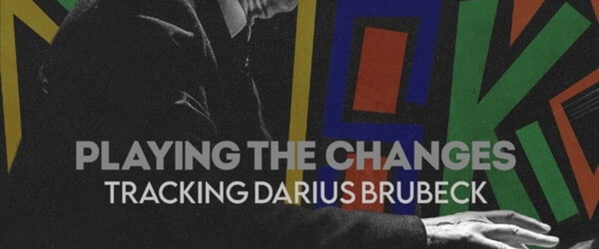 Documentary backdrop image for Playing the Changes - Tracking Darius Brubeck (2024)