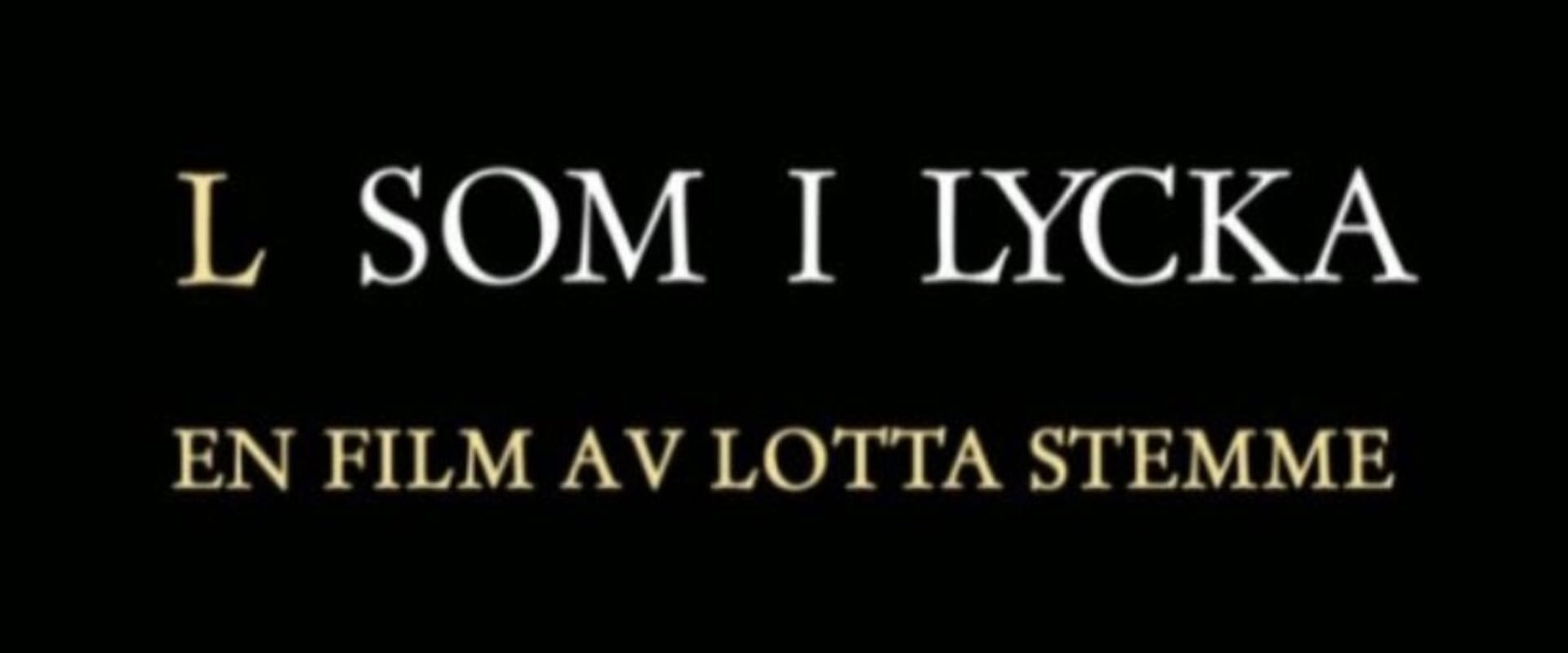 Documentary backdrop image for L som i Lycka (2013)